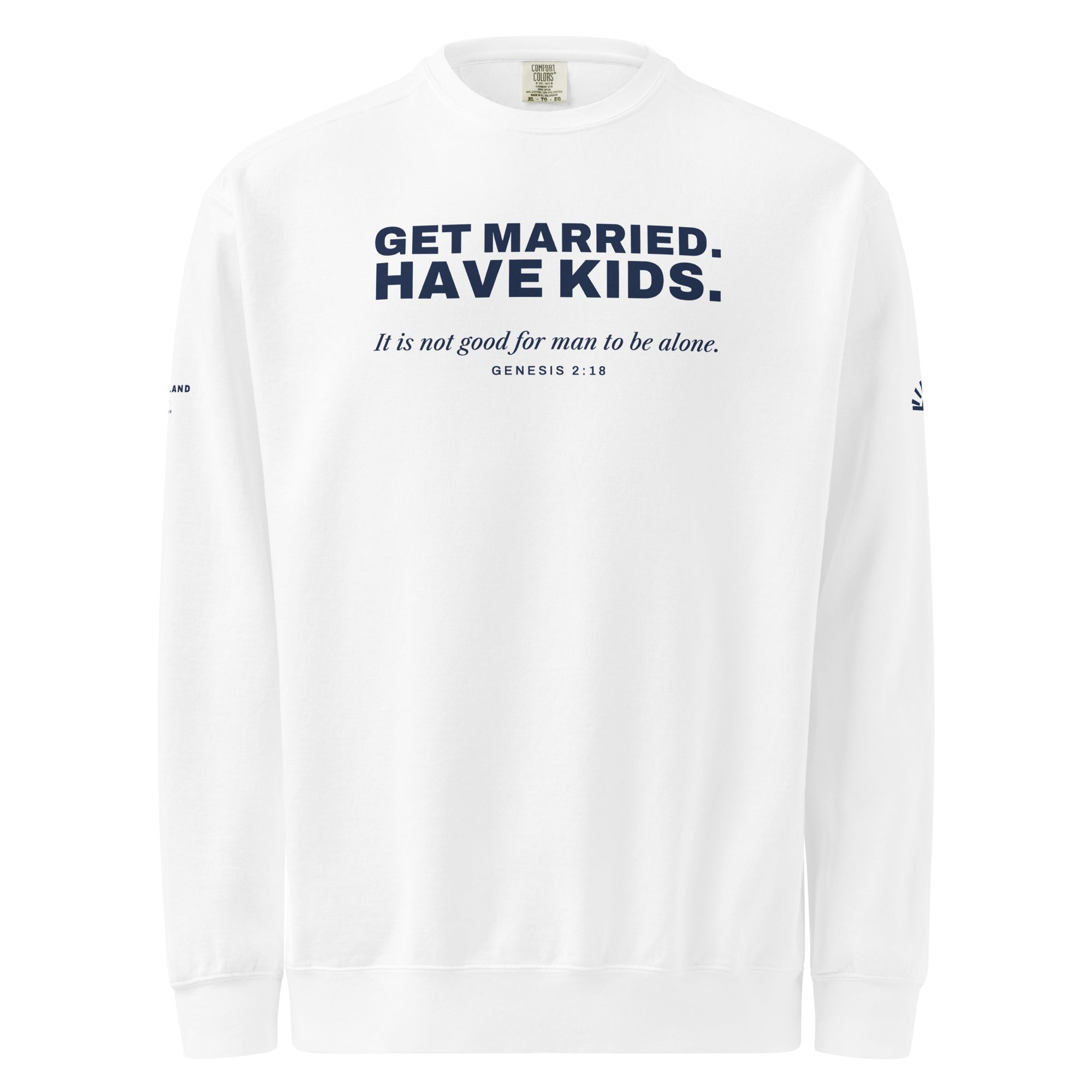 Get Married. Have Kids. Crewneck in White